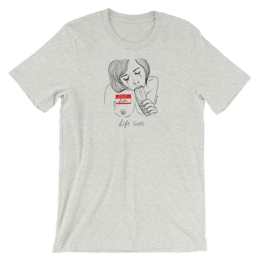 " Life Sucks " Short-Sleeve Unisex T-Shirt