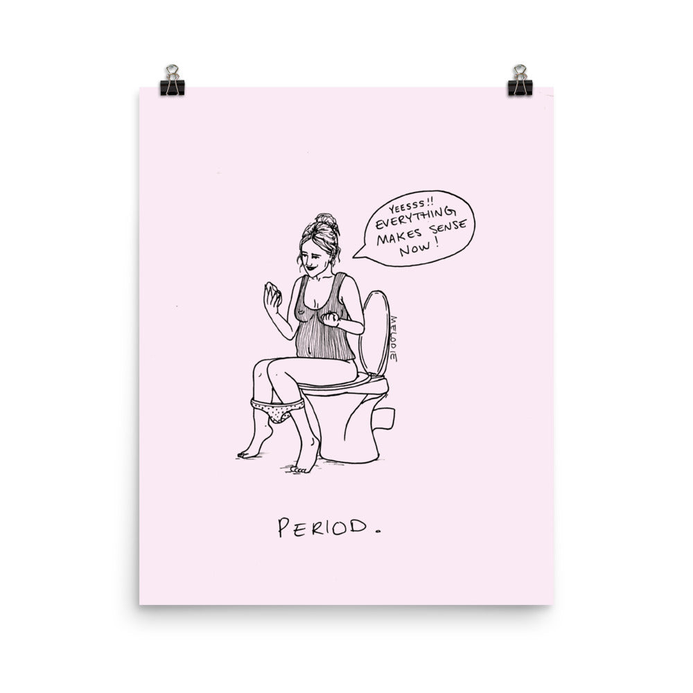 " Period. " Print / Poster