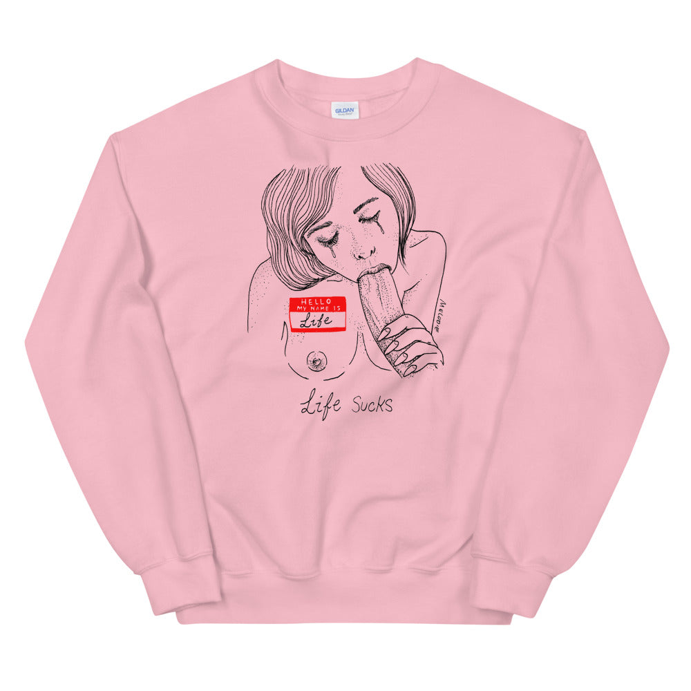 " Life Sucks " Unisex Sweatshirt