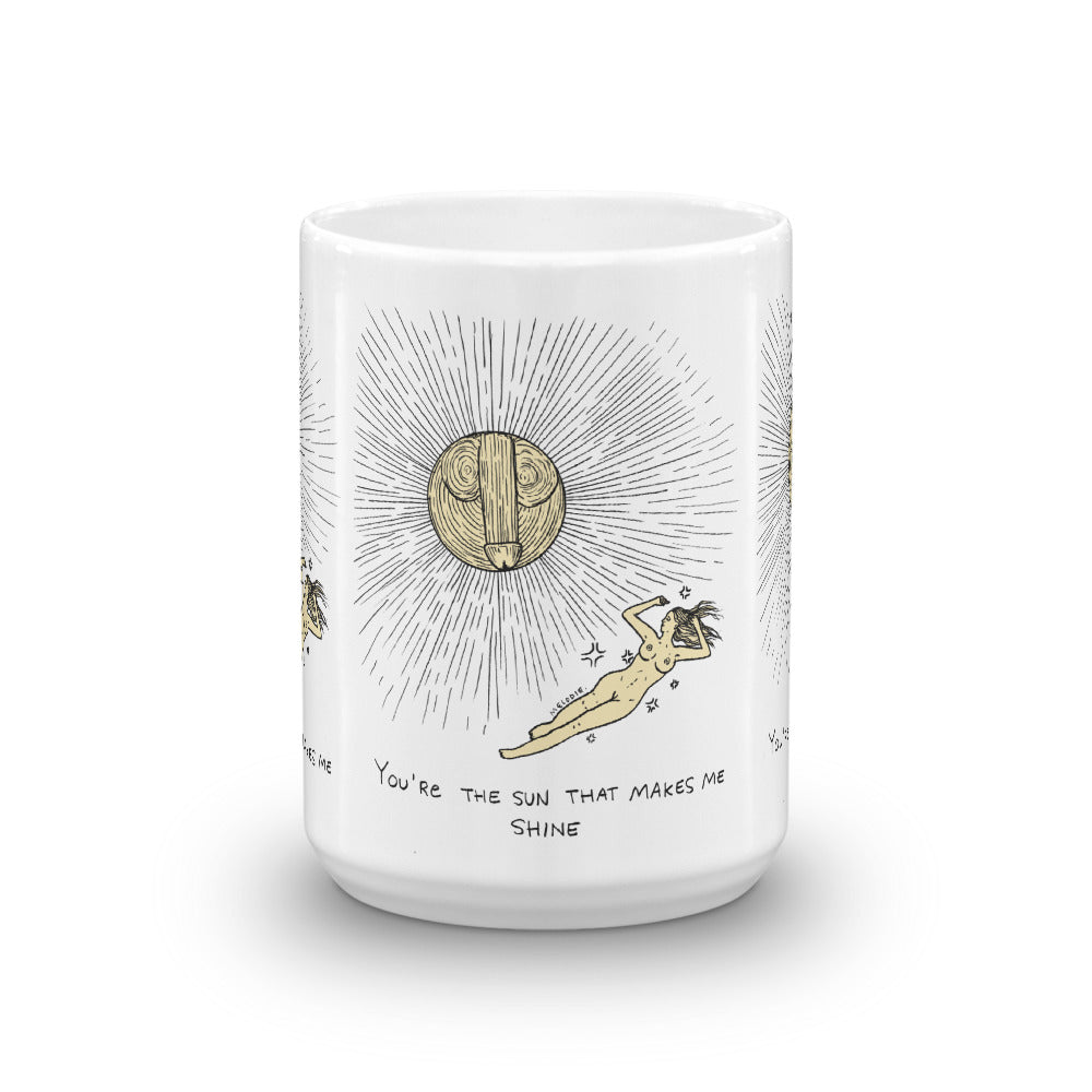 " The Sun That Makes Me Shine " Mug