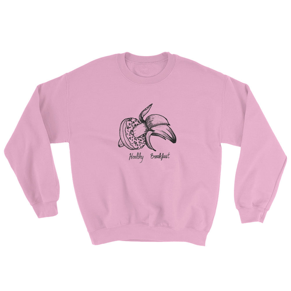 " Healthy Breakfast " Sweatshirt