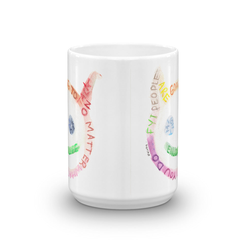 " Might As Well Enjoy Life " Mug