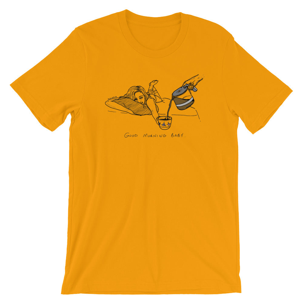 " Good Morning Baby " Unisex T-shirt