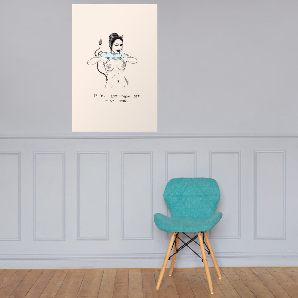 " If You Love Them Set Them Free " Print / Poster