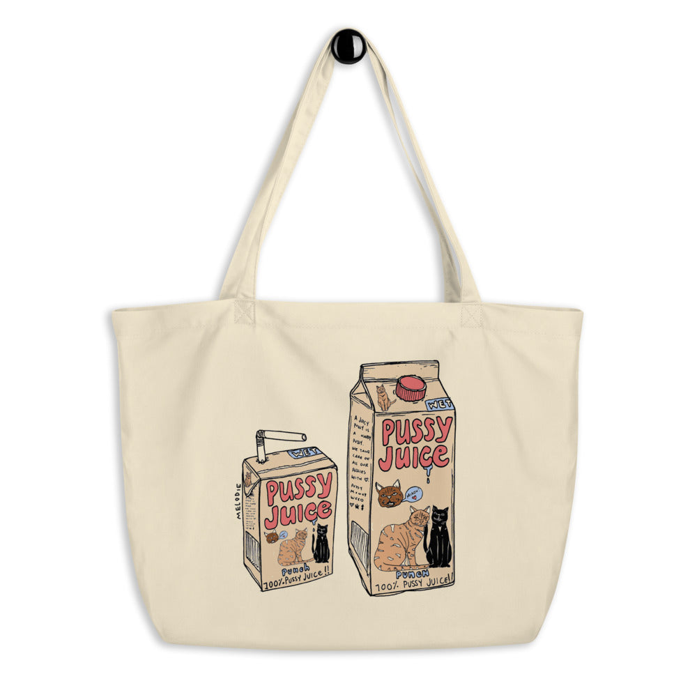 " Pussy Juice " Large organic tote bag