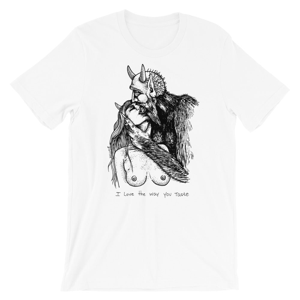 " I Love The Way You Taste " Short-Sleeve Unisex T-Shirt