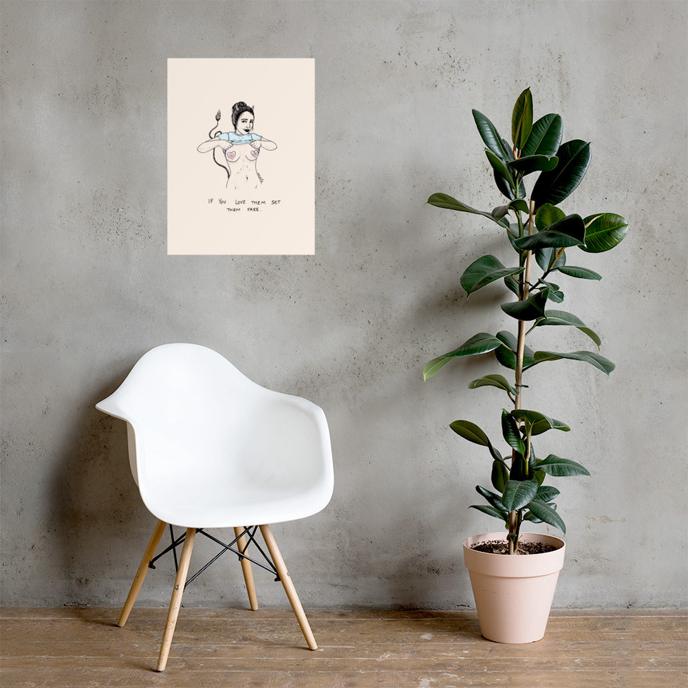 " If You Love Them Set Them Free " Print / Poster