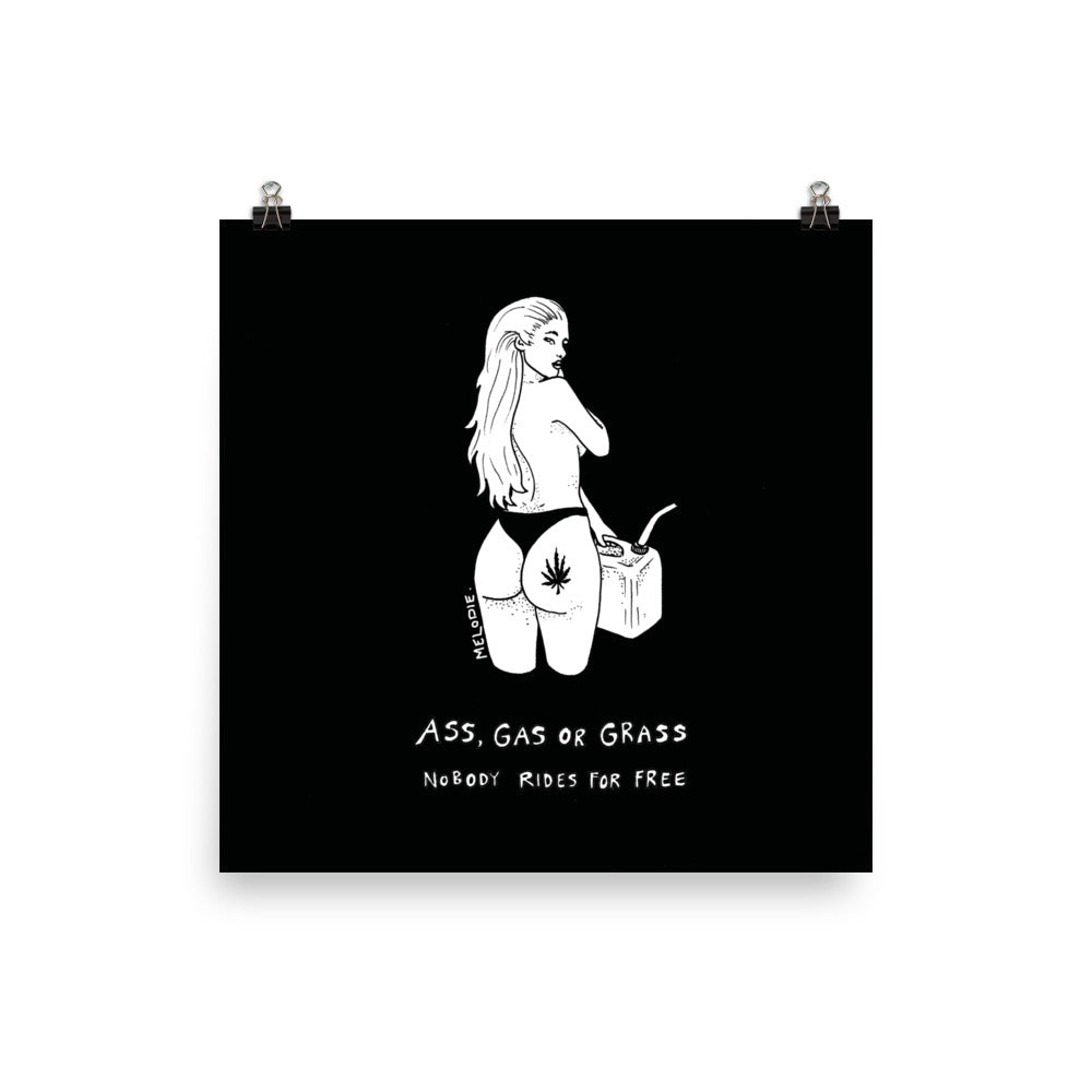 " Ass, Gas or Grass " Print / Poster