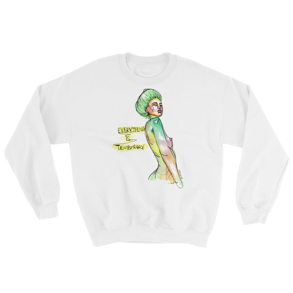 " Everything Is Temporary " Unisex Sweatshirt