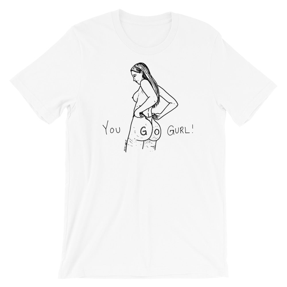 " You Go Gurl ! " Short-Sleeve Unisex T-Shirt