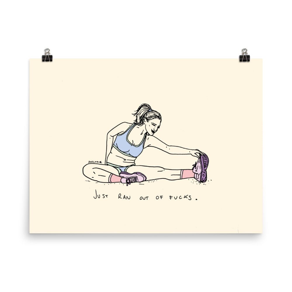 " Just Ran Out Of Fuck ( Floor ) " Print / Poster