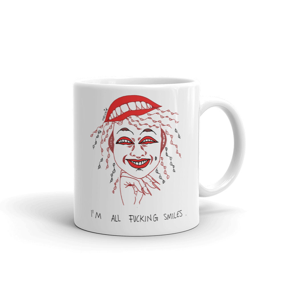 " I'm All Fucking Smiles " Mug