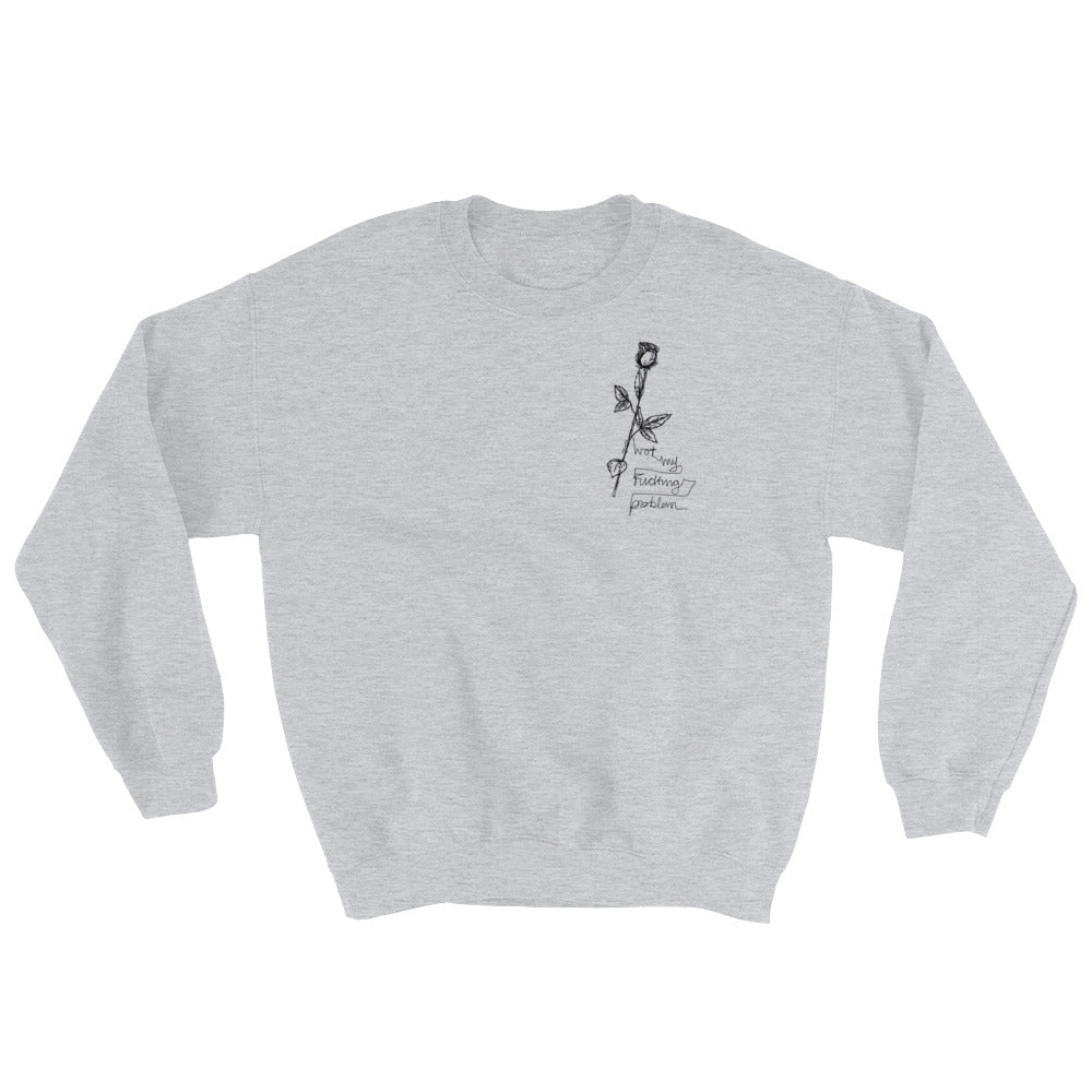 " Not My Fucking Problem " X " I'm Not Here " Unisex Sweatshirt