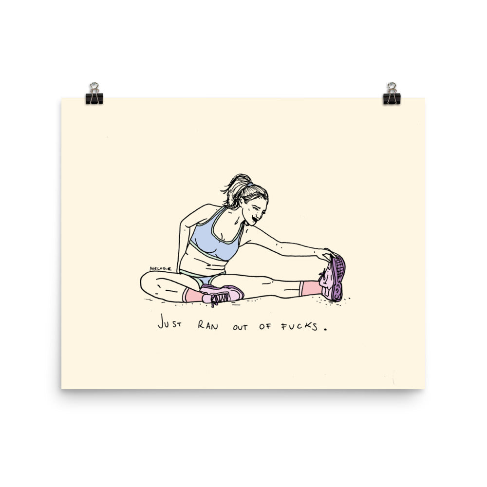 " Just Ran Out Of Fuck ( Floor ) " Print / Poster