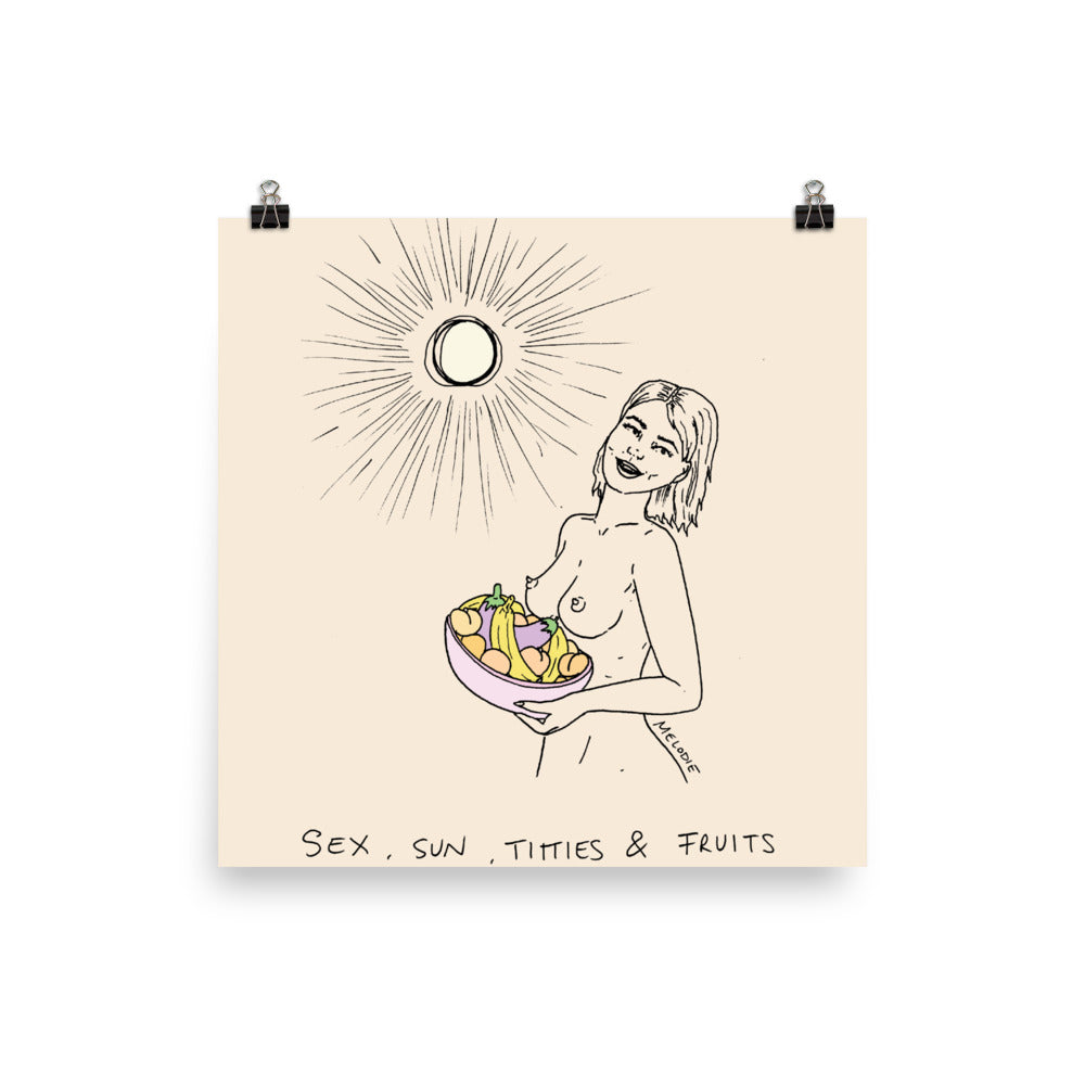 " Sex, Sun, Titties & Fruits " Print / Poster