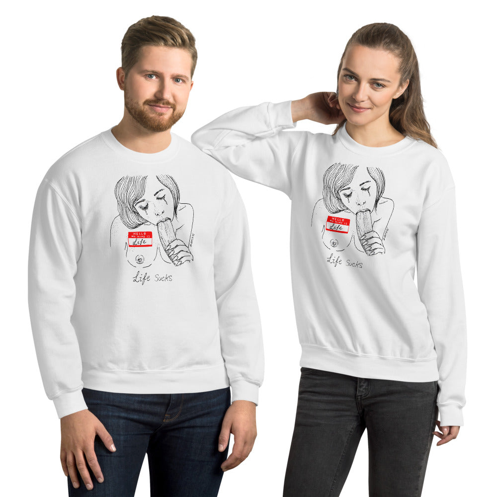 " Life Sucks " Unisex Sweatshirt