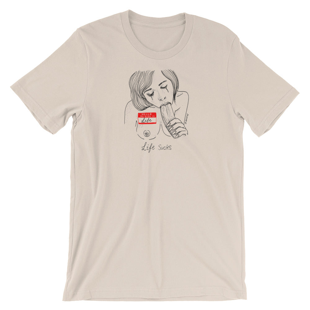" Life Sucks " Short-Sleeve Unisex T-Shirt