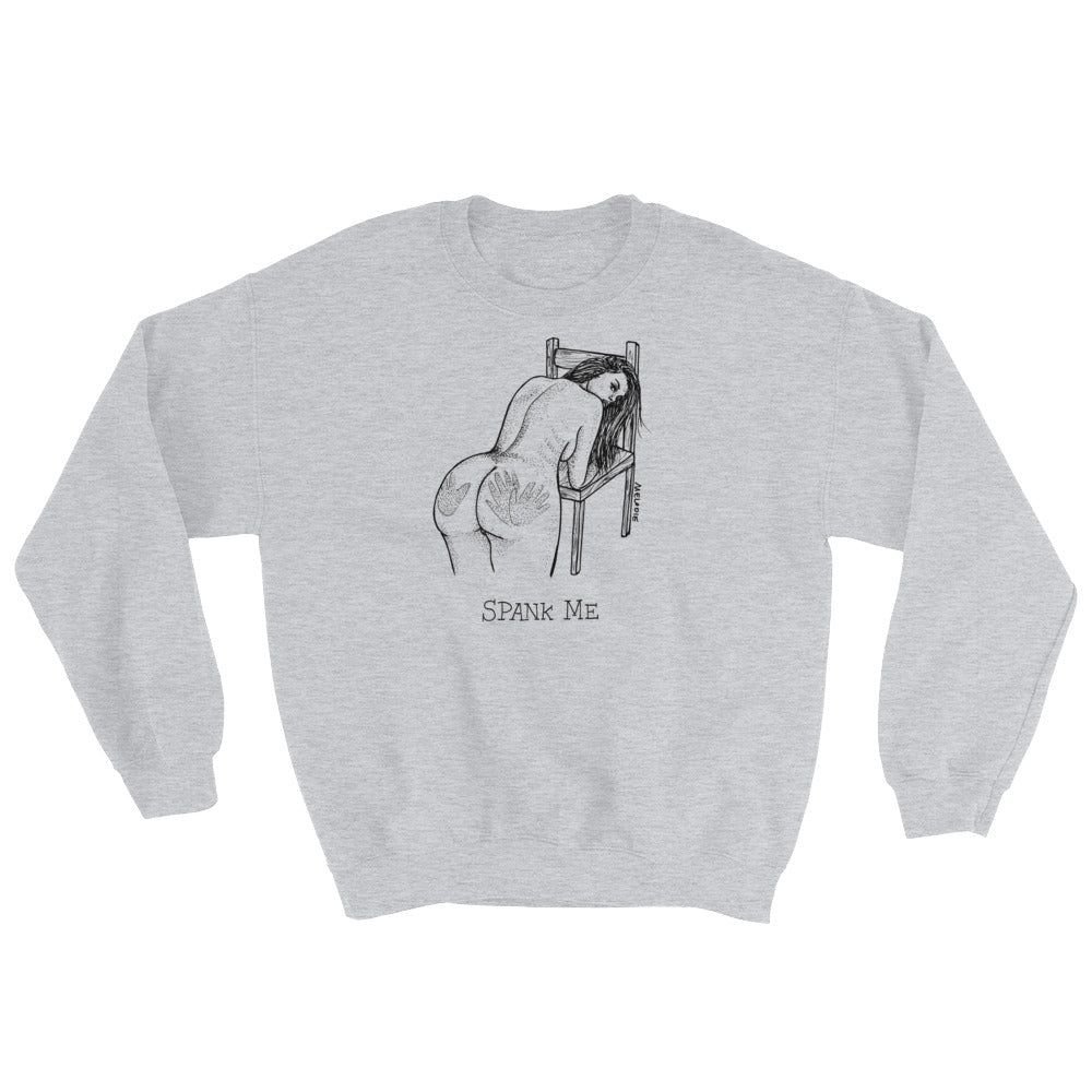 " Spank Me " Unisex Sweatshirt
