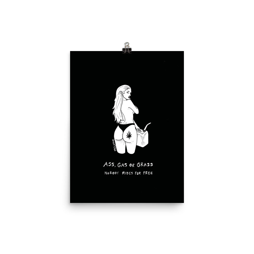 " Ass, Gas or Grass " Print / Poster
