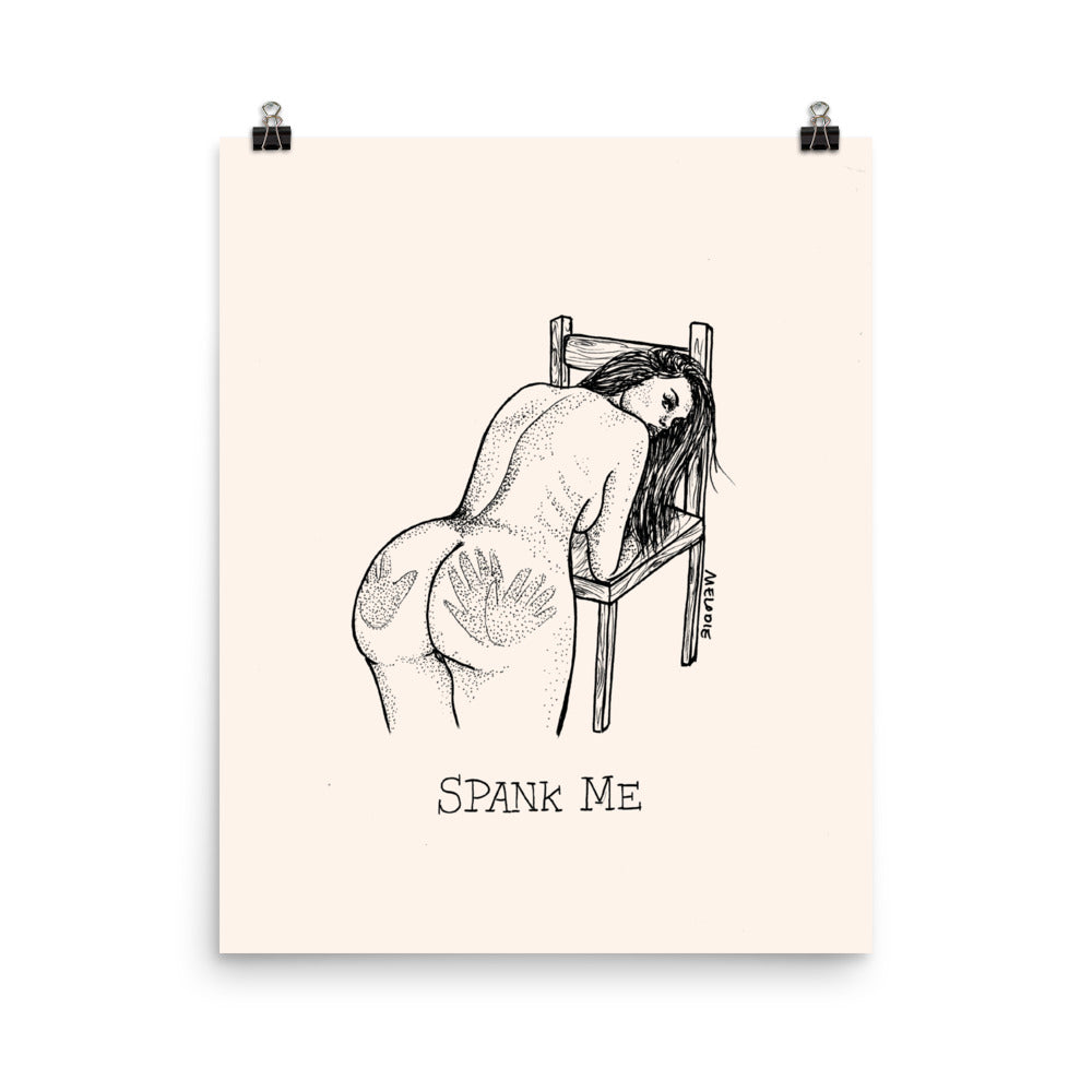 " Spank Me " Print / Poster