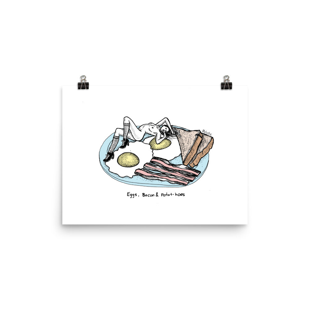 " Eggs , Bacon & Potat-Hoes " Poster
