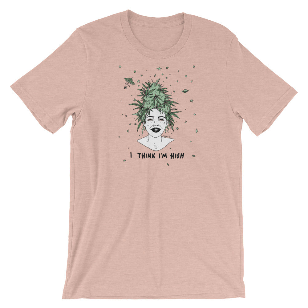 " I Think I'm High " Short-Sleeve Unisex T-Shirt