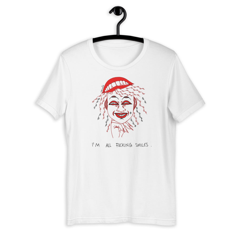 " I'm All Fucking Smiles " Short-Sleeve Unisex T-Shirt