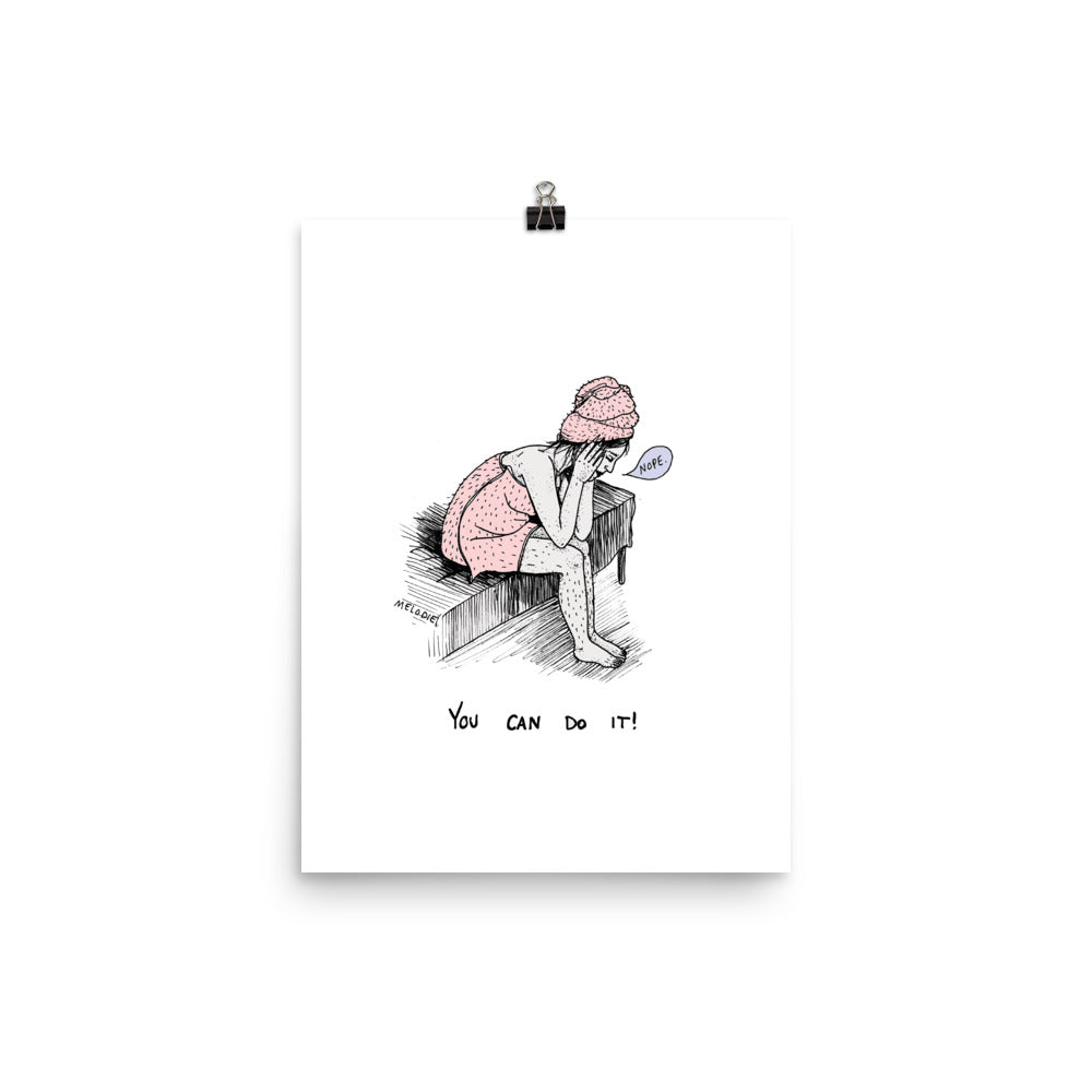 " You Can Do It " Print / Poster