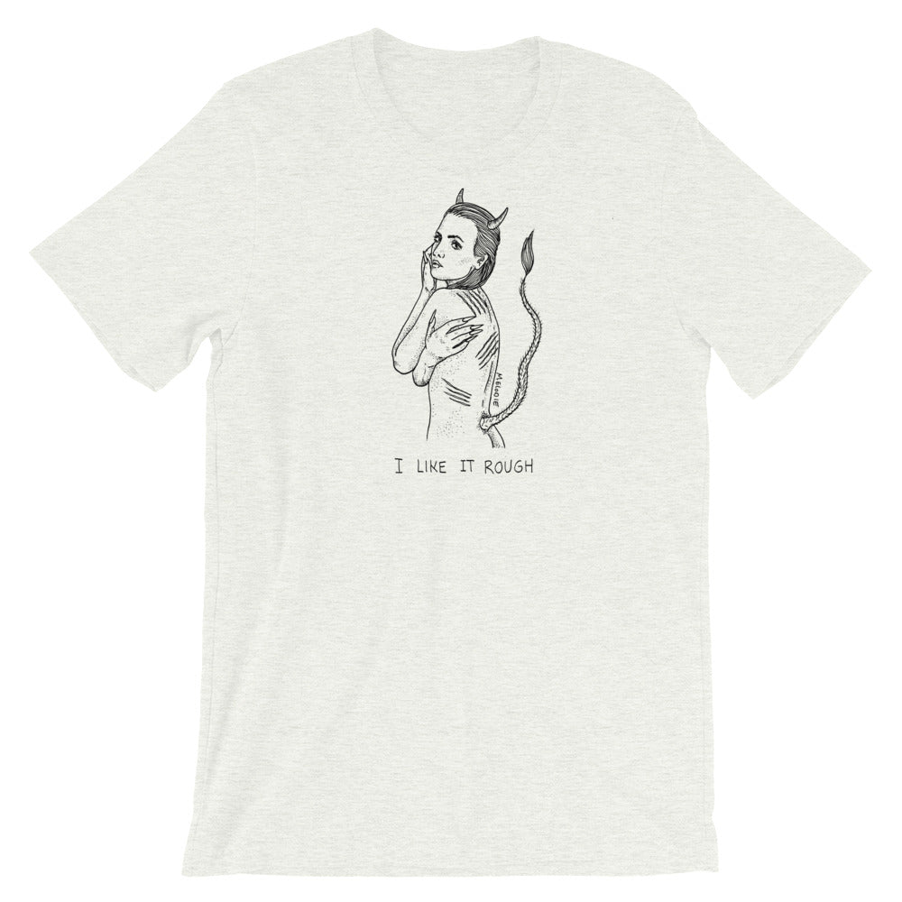 " I Like It Rough " Short-Sleeve Unisex T-Shirt