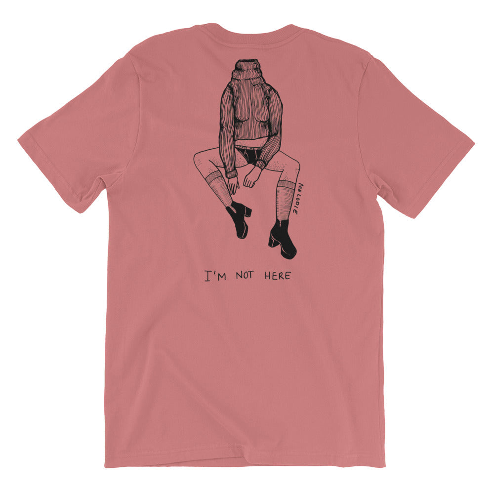" Not My Fucking Problem " x " I'm Not Here " Front and Back Short-Sleeve Unisex T-Shirt
