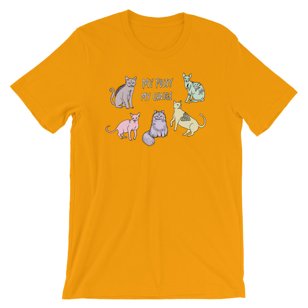 " My Pussy My Choice " Short-Sleeve Unisex T-Shirt