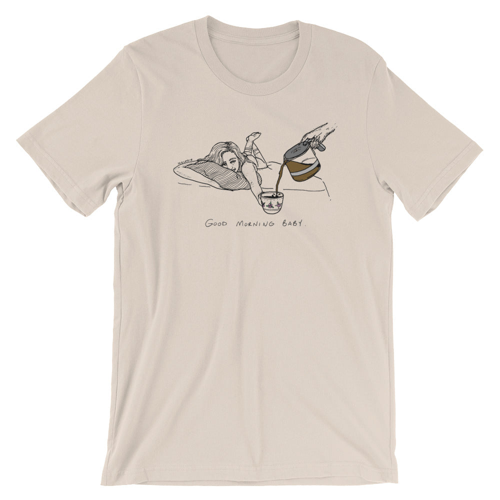 " Good Morning Baby " Unisex T-shirt