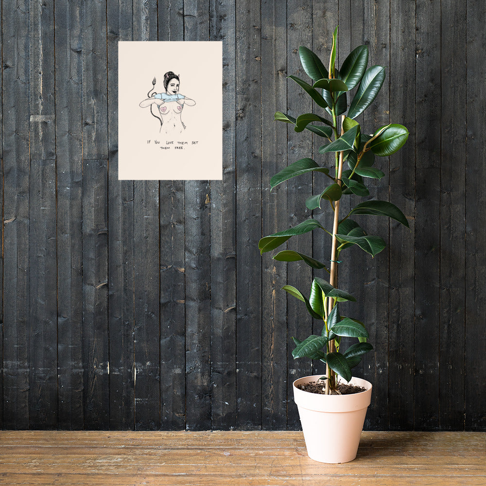 " If You Love Them Set Them Free " Print / Poster