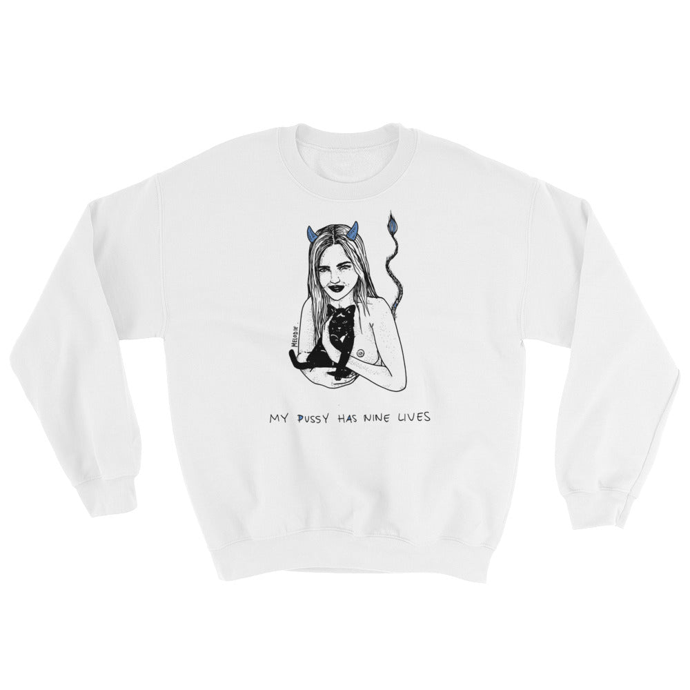 " My pussy Has 9 Lives " Unisex Sweatshirt