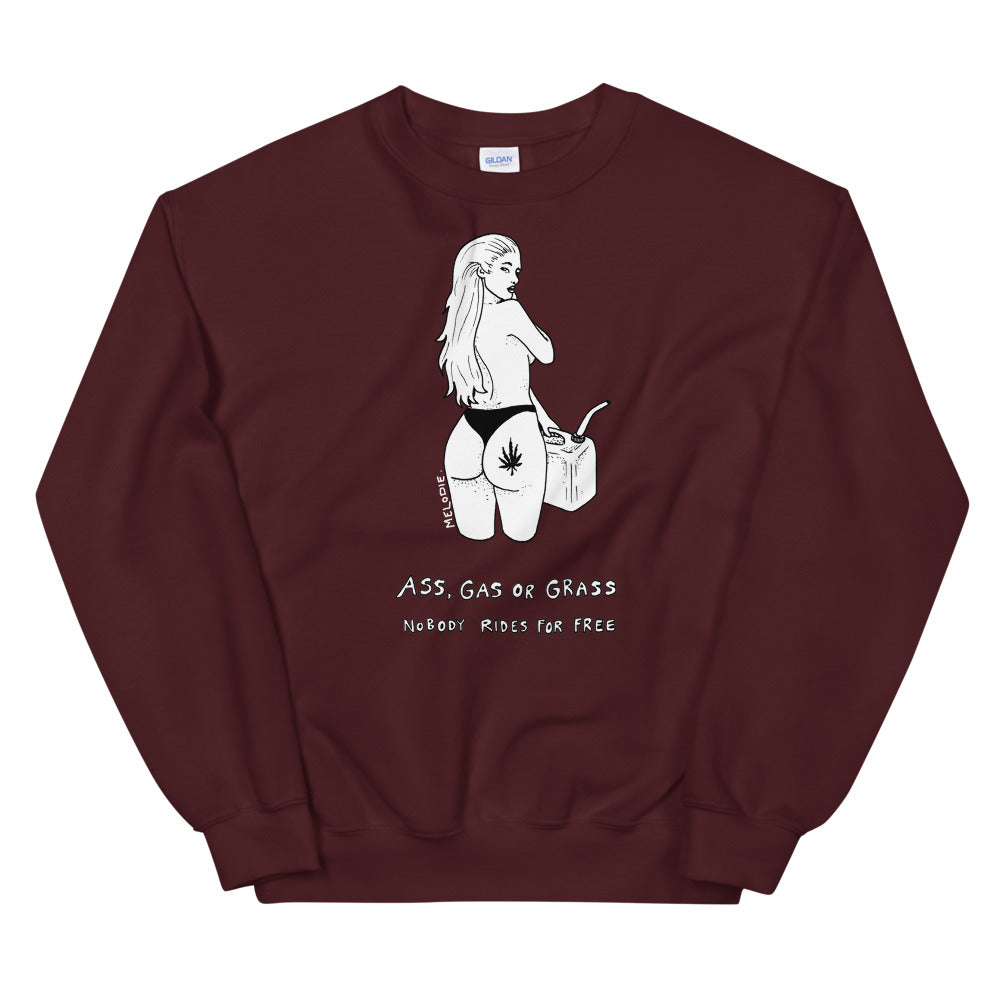 " Ass, Gas or Grass " Unisex Sweatshirt