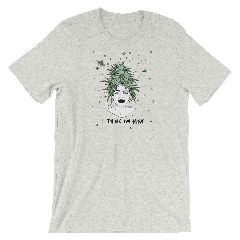 " I Think I'm High " Short-Sleeve Unisex T-Shirt