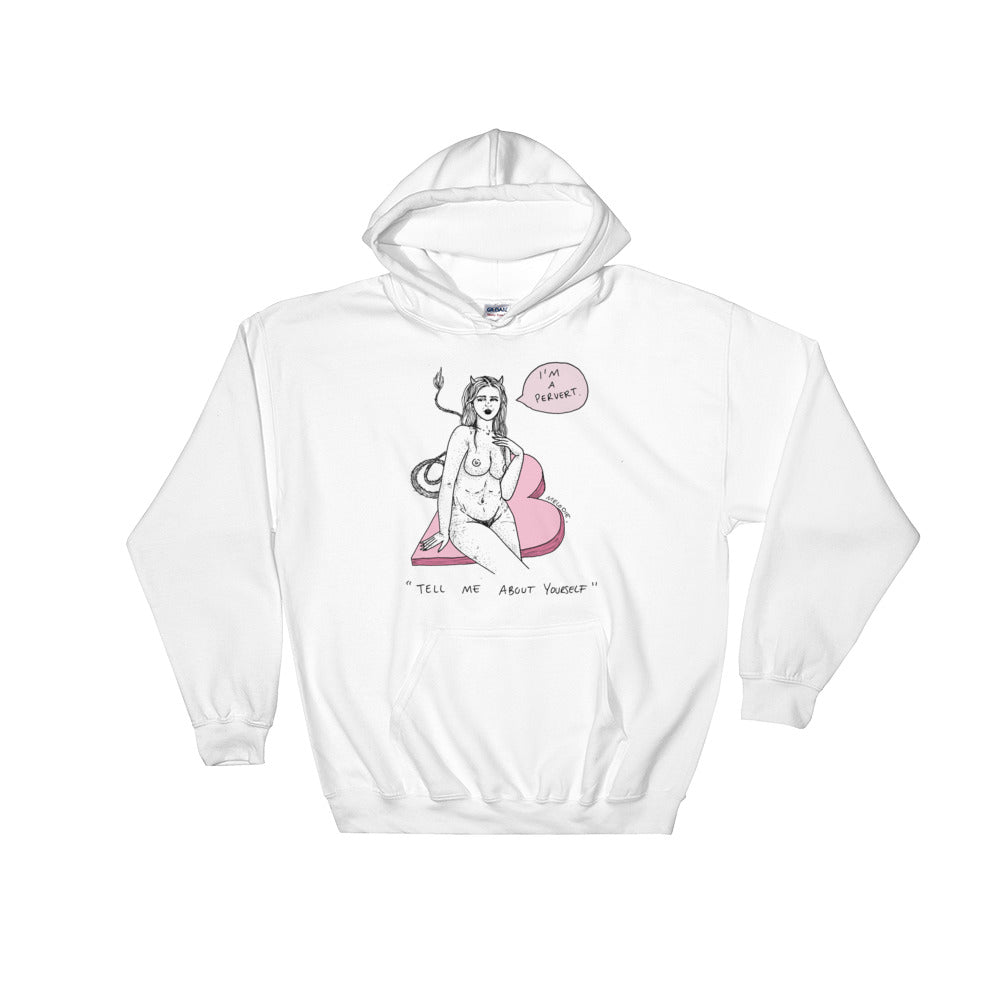 " I'm a Pervert " Hooded Sweatshirt