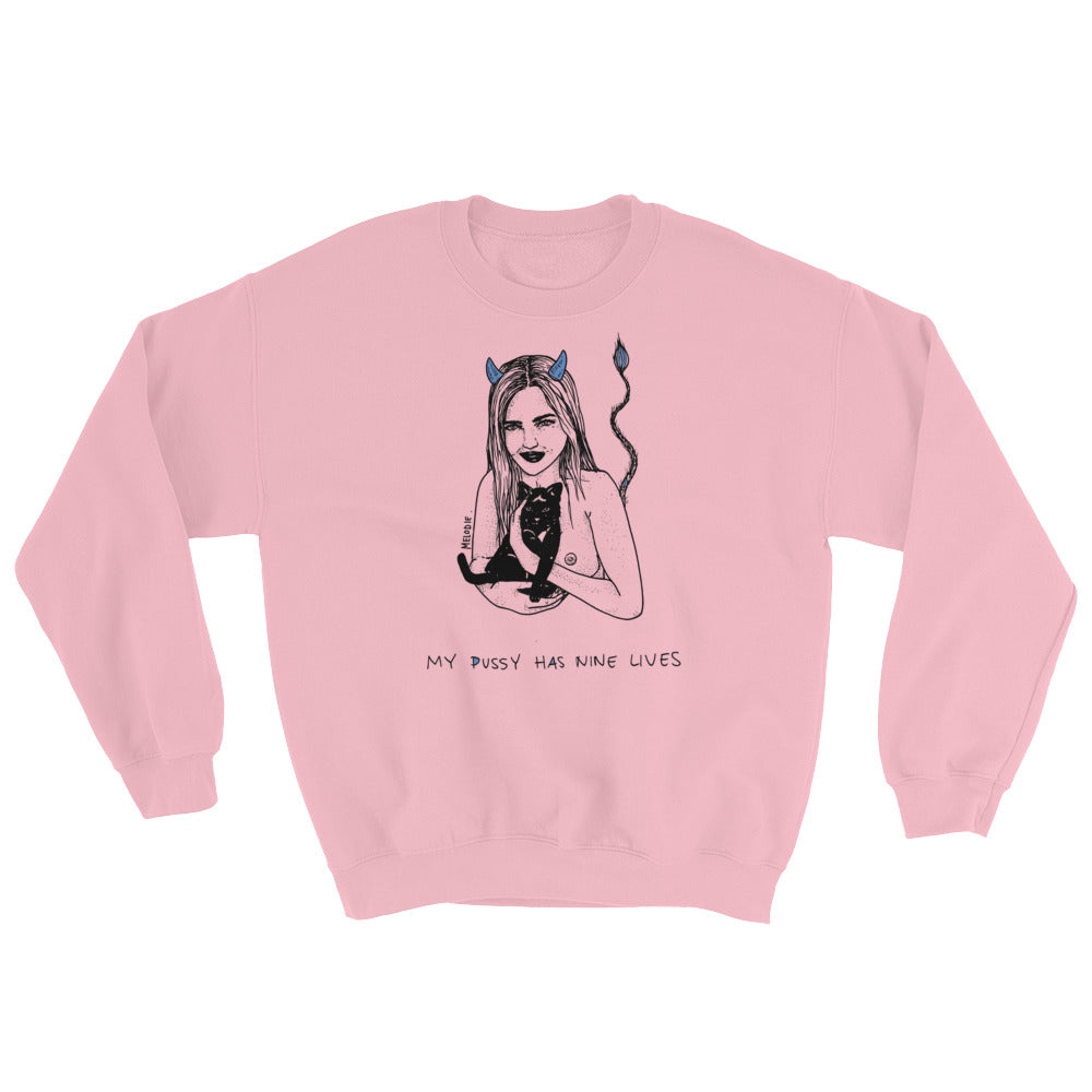" My pussy Has 9 Lives " Unisex Sweatshirt