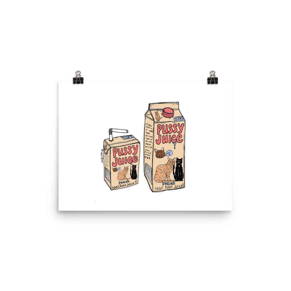 " Pussy Juice " Print / Poster