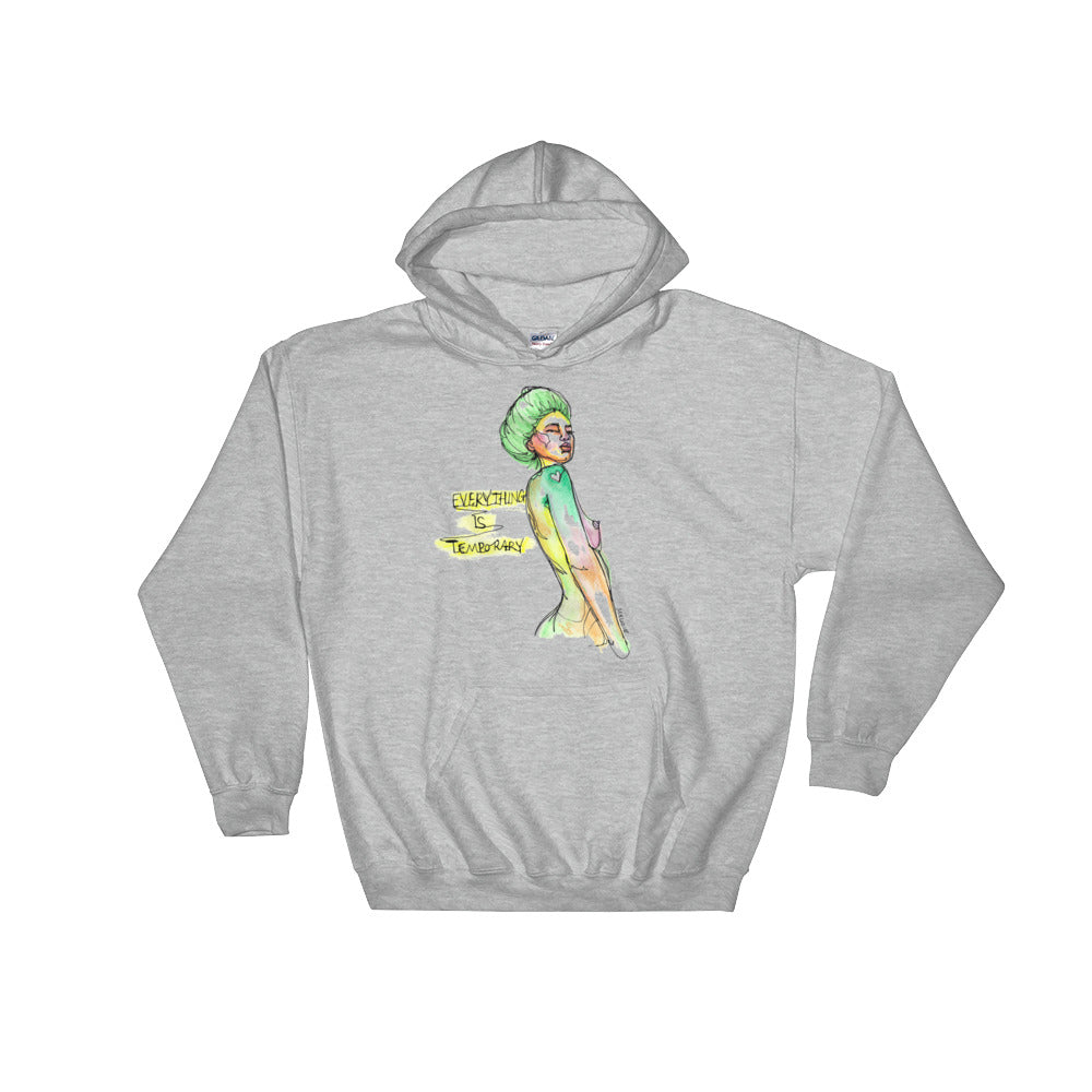 " Everything Is Temporary " Unisex Hooded Sweatshirt
