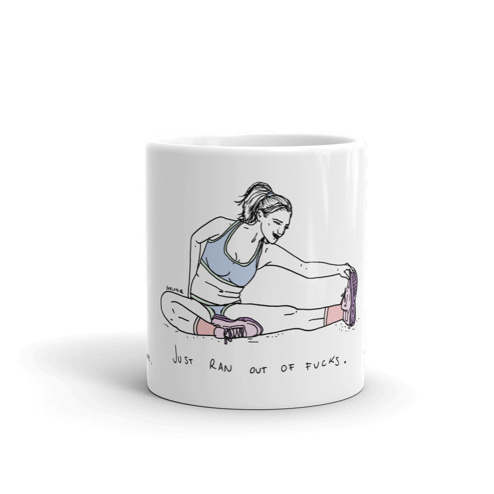 " Just Ran Out Of Fuck " Mug