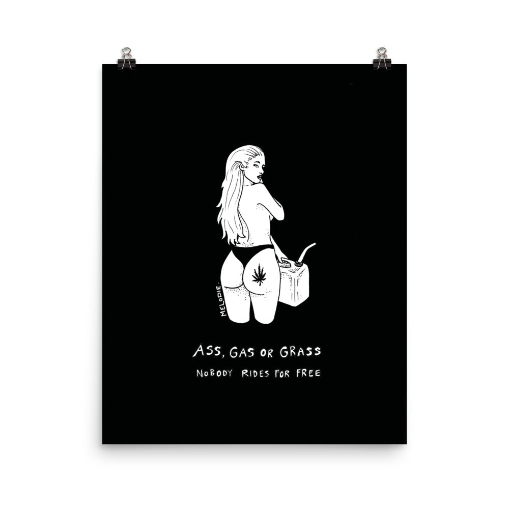 " Ass, Gas or Grass " Print / Poster