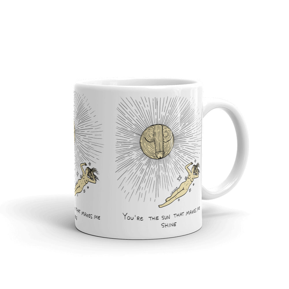 " The Sun That Makes Me Shine " Mug