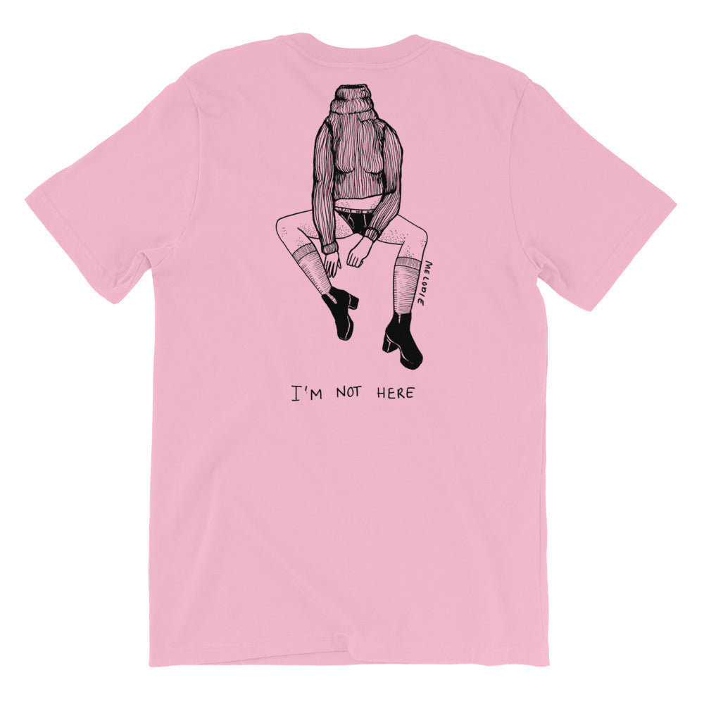 " Not My Fucking Problem " x " I'm Not Here " Front and Back Short-Sleeve Unisex T-Shirt