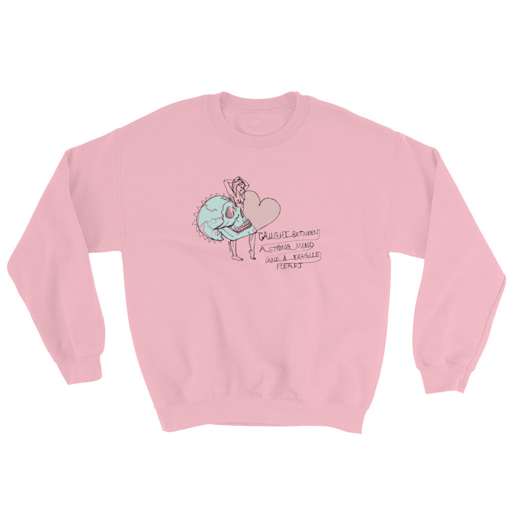 " Strong Mind Fragile Heart " Sweatshirt