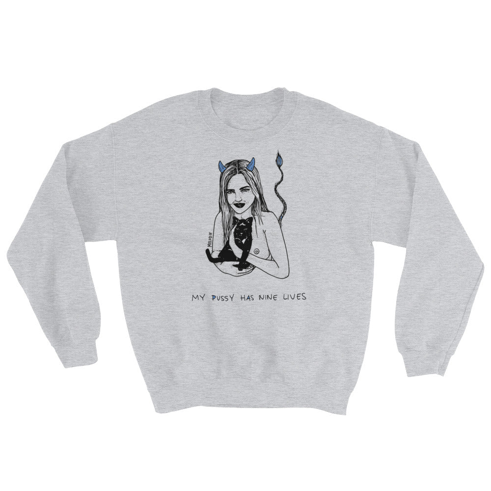 " My pussy Has 9 Lives " Unisex Sweatshirt