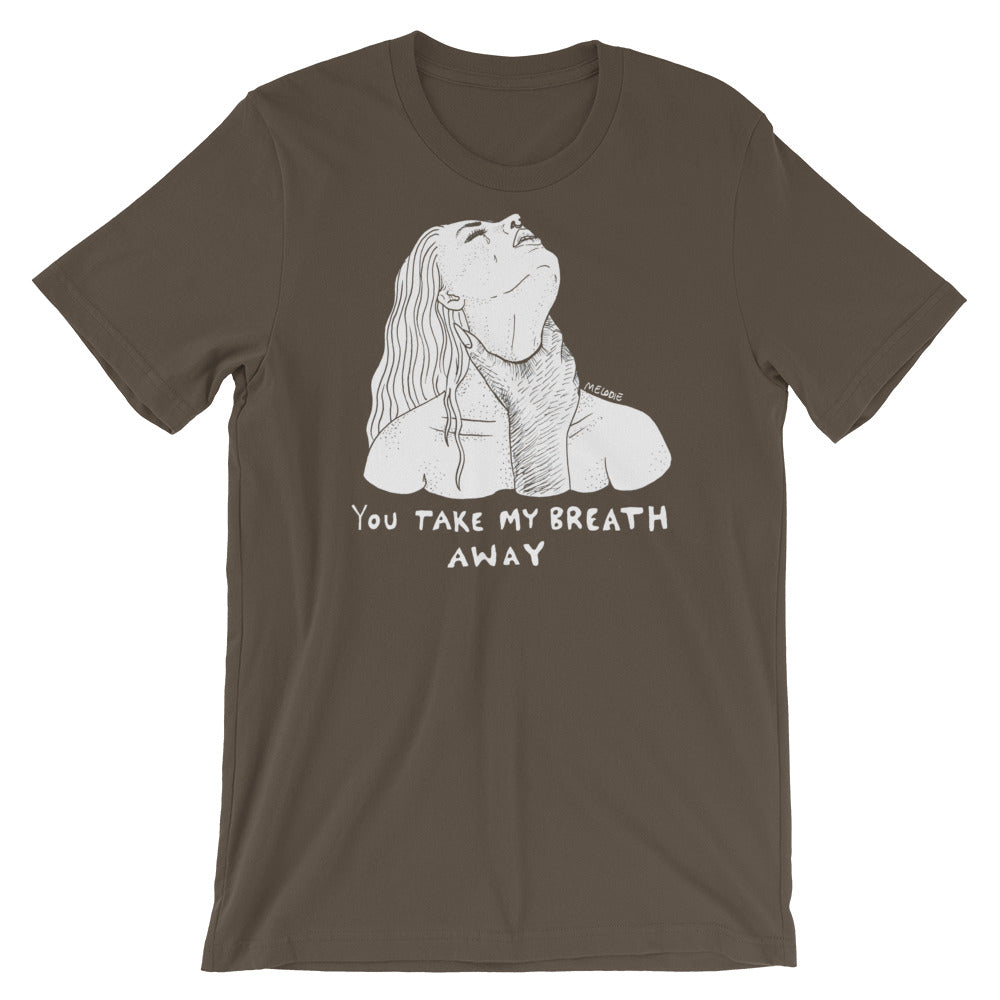 " You Take My Breath Away " Short-Sleeve Unisex T-Shirt