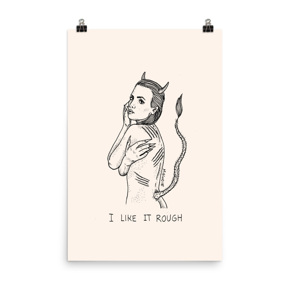 " I Like It Rough " print / Poster