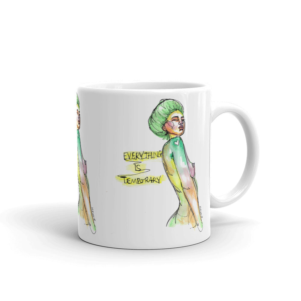 " Everything Is Temporary " Mug