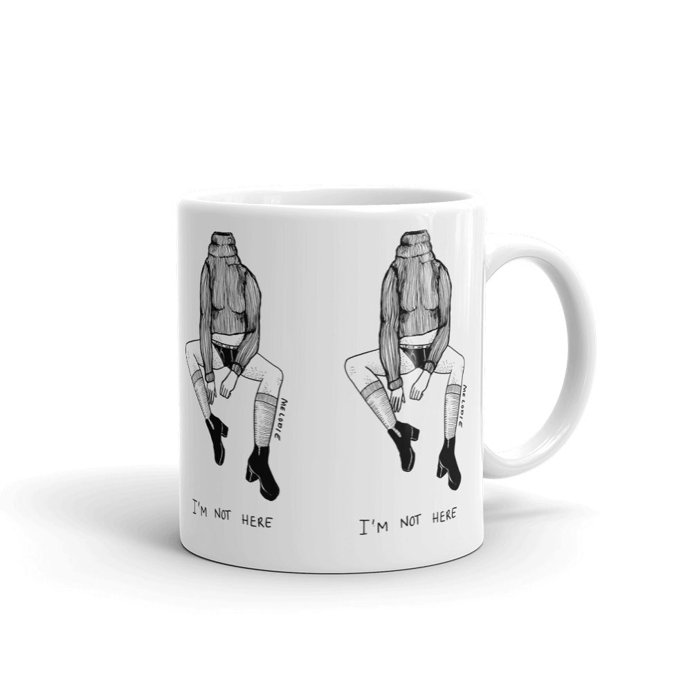 " I'm Not Here " Mug
